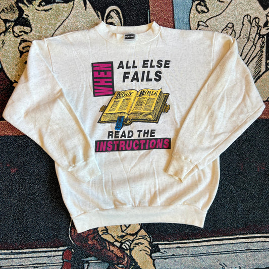 Vintage When All else Fails crewneck